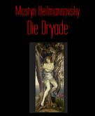 Mostyn Heilmannovsky: Die Dryade 