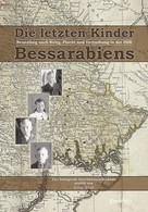Artur Weiß: Die letzten Kinder Bessarabiens. Neuanfang nach Krieg Flucht und Vertreibung in der DDR ★★★★★
