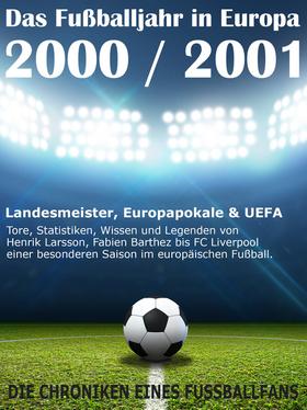 Das Fußballjahr in Europa 2000 / 2001