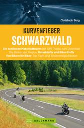 Motorradtouren: Kurvenfieber Schwarzwald - Motorradreiseführer für die Bikeregion Schwarzwald. Zwölf Motoradtouren durch den Schwarzwald. Von Bikern für Biker.