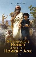W. E. Gladstone: Studies on Homer and the Homeric Age 