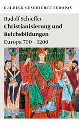 Christianisierung und Reichsbildungen - Europa 700 - 1200