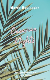 Canarian Nights - Kurzgeschichten aus dem Süden