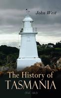 John West: The History of Tasmania (Vol. 1&2) 