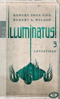 Robert A. Wilson: Illuminatus! Leviathan 