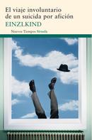 Einzlkind: El viaje involuntario de un suicida por afición 