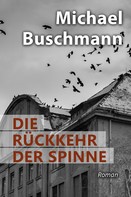 Michael Buschmann: Die Rückkehr der Spinne ★★