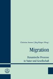 Migration - Dynamische Prozesse in Natur und Gesellschaft