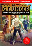 G. F. Unger: G. F. Unger Sonder-Edition Großband 16 ★★★★★