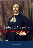 Jules Barbey d`Aurevilly: Der rote Vorhang 