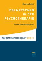Mascha Dabic: Dolmetschen in der Psychotherapie 