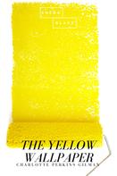 Charlotte Perkins Gilman: The Yellow Wallpaper ★★★★★