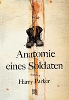Harry Parker: Anatomie eines Soldaten 