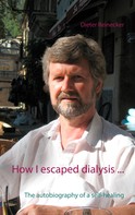 Dieter Reinecker: How I escaped dialysis ... 