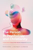 Marjorie Lindner Gunnoe: The Person in Psychology and Christianity 