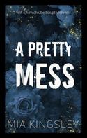 Mia Kingsley: A Pretty Mess ★★★★★