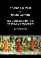 Bernd Sternal: Früher die Pest - heute Corona 