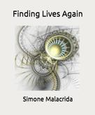 Simone Malacrida: Finding Lives Again 