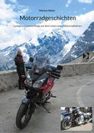 Markus Höner: Motorradgeschichten 