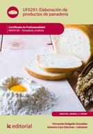 Antonio Caro Sánchez-Lafuente: Elaboración de productos de panadería. INAF0108 