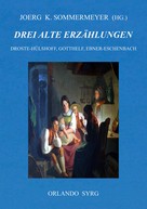 Jeremias Gotthelf: Drei alte Erzählungen 