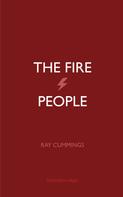 Ray Cummings: The Fire People 