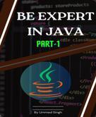 Ummed Singh: Be Expert in Java 