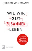 Jürgen Manemann: Wie wir gut zusammen Leben ★★★★★