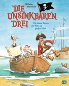 Wilhelm Nünnerich: Die Unsinkbaren Drei - Die besten Piraten der Welt auf großer Fahrt ★★★★★
