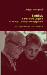 EinBlick - Familie und Jugend in Kriegs- und Nachkriegsjahren