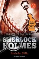 Arthur Conan Doyle: Sherlock Holmes' Buch der Fälle 