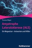 Thomas Meyer: Amyotrophe Lateralsklerose (ALS) 