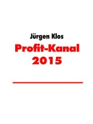 Jürgen Klos: Profit-Kanal 2015 