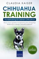 Claudia Kaiser: Chihuahua Training – Hundetraining für Deinen Chihuahua ★★★★★