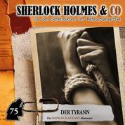 Sherlock Holmes & Co, Folge 75: Der Tyrann