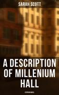 Sarah Scott: A Description of Millenium Hall - Utopian Novel 