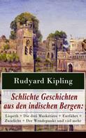 Rudyard Kipling: Schlichte Geschichten aus den indischen Bergen 