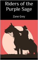 Zane Grey: Riders of the Purple Sage 