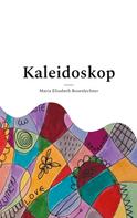 Maria Elisabeth Rosenlechner: Kaleidoskop 