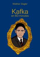 Walther Ziegler: Kafka en 60 minutes 