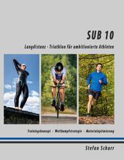 SUB 10 - Langdistanz - Triathlon für ambitionierte Athleten