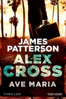 James Patterson: Ave Maria - Alex Cross 11 - ★★★★
