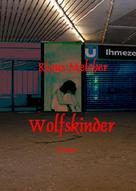 Klaus Melcher: Wolfskinder ★★★★
