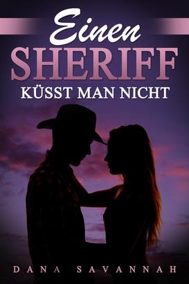 Einen Sheriff küsst man nicht