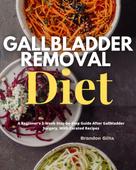 Brandon Gilta: Gallbladder Removal Diet 
