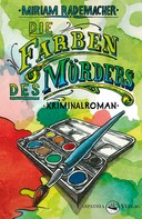Miriam Rademacher: Die Farben des Mörders ★★★★