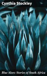 Blue Aloes: Stories of South Africa