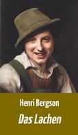 Henri Bergson: Das Lachen 