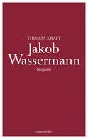 Thomas Kraft: Jakob Wassermann 