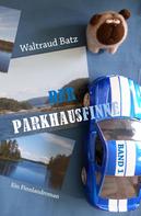 Waltraud Batz: Der Parkhausfinne Band 1 ★★★★
